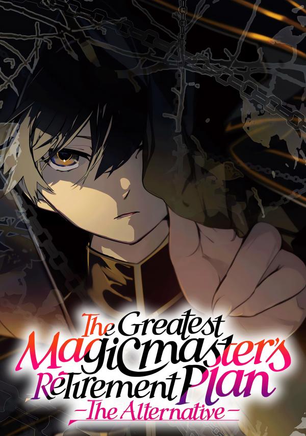 The Greatest Magicmaster's Retirement Plan - The Alternative - (Official)