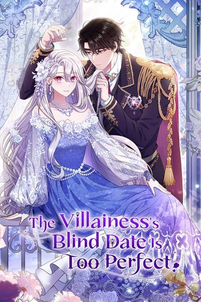 The Villainess's Blind Date Is Too Perfect [Official]