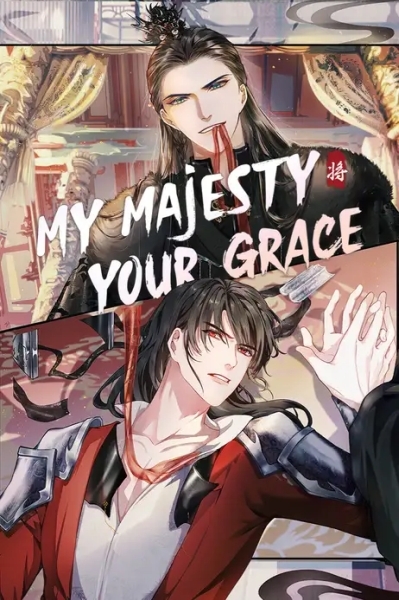 My Majesty Your Grace [Official]