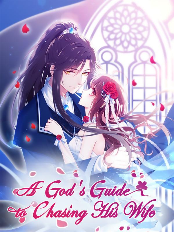 A God's Guide to Chasing His Wife (Bilibili Official)